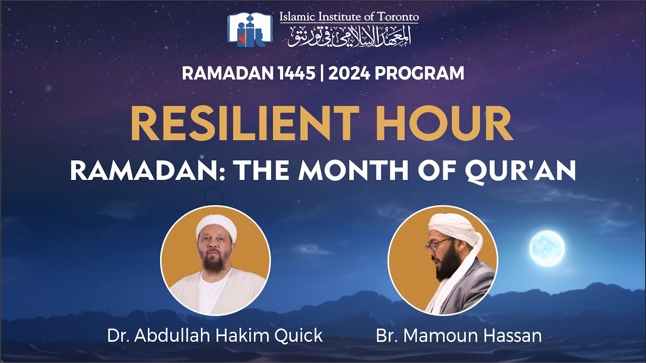 Ramadan: The Month of Qur'an | Sh. Abdullah Hakim Quick | Resilient Hour: Friday Edition