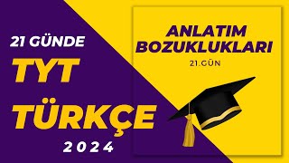 25) ANLATIM BOZUKLUKLARI/ 21 GÜNDE TYT TÜRKÇE KAMPI