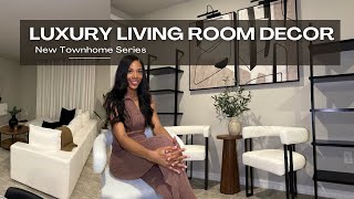 NEW TOWNHOME SERIES EP:1 | LUXURY LIVING ROOM DECOR | DECORATE WITH ME | NEW BOUCLÉ ARM CHAIRS