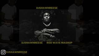 Rod Wave Mashup (DJShawnReese Mixes)