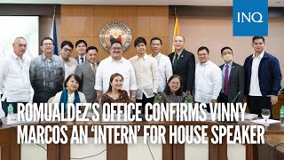 Romualdez’s office confirms Vinny Marcos an ‘intern’ for House Speaker