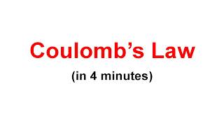 Coulomb's Law explained in 4 minutes