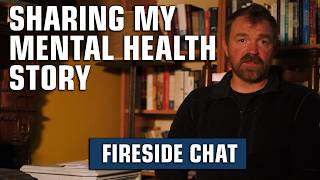 Fireside Chat: Why Mental Health Care is Important