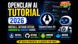 OpenClaw AI Tutorial 2026 | Install, GitHub Setup, Android & Docker Guide