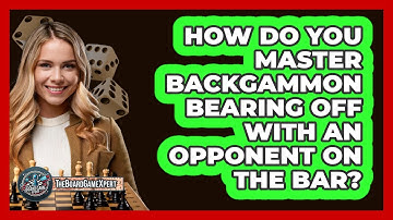 How Do You Master Backgammon Bearing Off With An Opponent On The Bar? - The Board Game Xpert