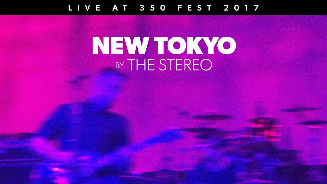 The Stereo - New Tokyo Is Calling (Live at 350 Fest)