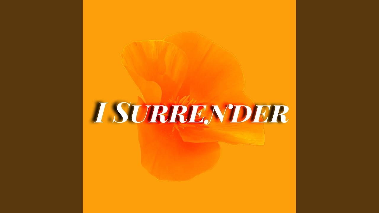 I Surrender adlı videoyu YouTube'da izle I Surrender adlı videoyu YouTube'da izle
