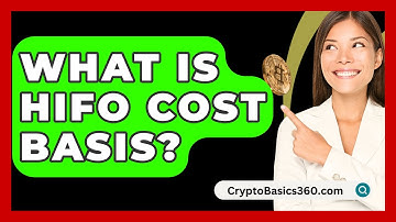 What Is HIFO Cost Basis? - CryptoBasics360.com