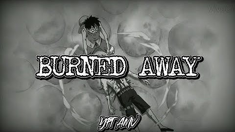 Burned Away「AMV」Lil Nas X
