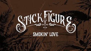 Stick Figure – &quot;Smokin&#39; Love&quot; (feat. Collie Buddz)