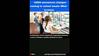 USDA announces changes coming to school meals: What to know|Shorts Guide