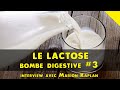  le lactose la bombe digestive 3 marion kaplan