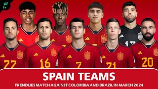 SPAIN 🇪🇦 SQUAD TEAMS 2024 - Friendlies Match against Colombia and Brazil in March | FAN Football