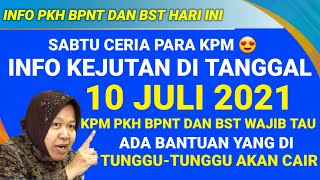 info pkh hari ini INFO KEJUTAN DI TANGGAL 10 JULI 2021 | KPM PKH BPNT & BST WAJIB TAU INFO INI