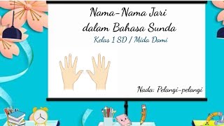 Lagu Nama-Nama Jari dalam Bahasa Sunda Kelas 1 SD