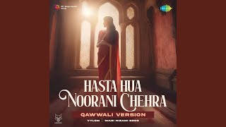 Hasta Hua Noorani Chehra - Qawwali Version