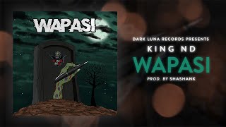 Watch King Nd Wapasi video
