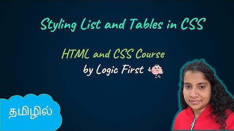 Styling List and Tables in CSS | HTML and CSS Course | Logic First Tamil