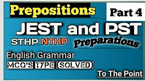 English Grammar Prepositions|JEST|PST|SUKKUR IBA TEST PATTERN|To The Point|Test Preparations| Part 4