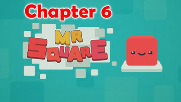 Mr. Square Chapter 6 - Walkthrough