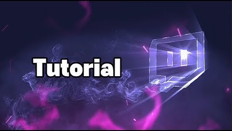 Creating A Twitch Account - Tutorial/Walk Through
