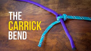 How to Tie the CARRICK BEND in 60 SECONDS!! | How to Tie Two Ropes Together