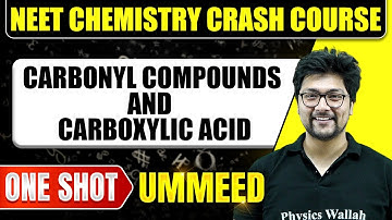 CARBONYL COMPOUNDS AND CARBOXYLIC ACID in 1 Shot: All Concepts, Tricks & PYQs | NEET Crash Course
