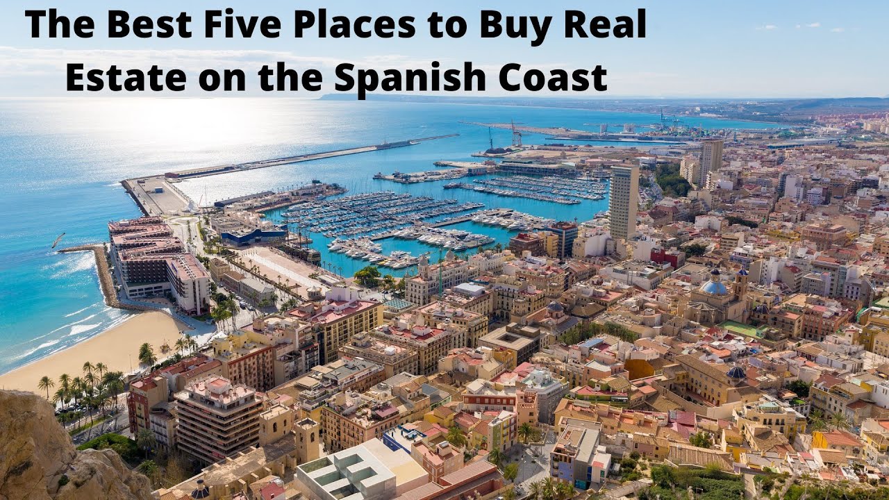 Spanish Coastal Property The Best 5 Places To Buy YouTube spanish-coastal-property-the-best-5-places-to-buy-youtube