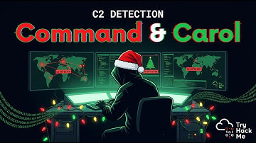 Advent of Cyber 2025 – @RealTryHackMe | Day 22 | C2 Detection - Command & Carol