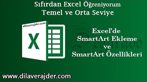 Excel Eğitim Dersleri 50 - SmartArt Grafiği Ekleme ve Smart Art Özellikleri