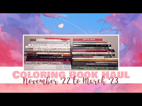 Coloring Book Haul - November ' 22 To March '23