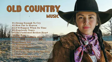 Strong Enough To Cry -- How Far Is Heaven || Old Country Song's Collection || Country Music