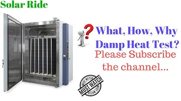 What is Damp Heat Test for solar module || Solar Ride ||