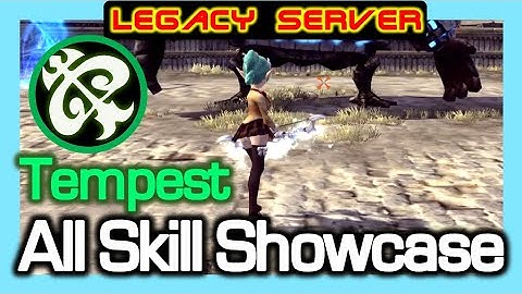 [Legacy] Tempest All Skill Showcase / Dragon Nest Legacy