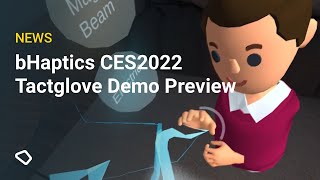 bHaptics CES2022 Tactglove Demo Preview
