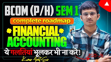 Complete Roadmap for Financial Accounting | B.Com Prog & Hons Sem 1 DU Regular/SOL/NCWEB 2025