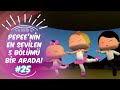 Pepee'nin En Sevilen 5 Bölümü Bir Arada! #25 | Düşyeri