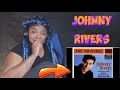 Johnny Rivers -- Mountain Of Love AND Summer Rain REACTION!!!!