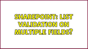 Sharepoint: List validation on multiple fields?