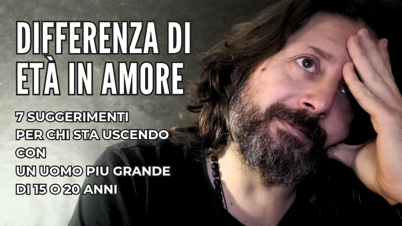 DIFFERENZA DI ETÀ IN AMORE | 7 SUGGERIMENTI per chi esce con un uomo più grande di 15 o 20 anni