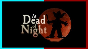 A Story Summary of At Dead of Night