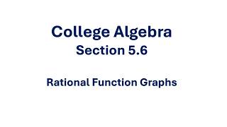 5.6.2 Graphing Rational Functions