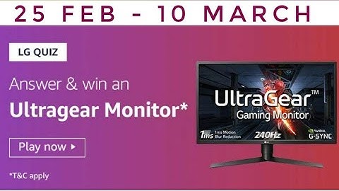Amazon LG Quiz Answers Today | Win Ultragear Monitor | 25 February 2020