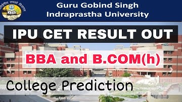 BBA & B.com(h) Result out - College Prediction - IPU CET 2020