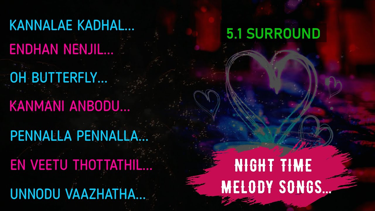 30 MINS ~ Night Time Melody Songs 🎼 5.1 SURROUND 🎧 BASS BOOSTED 🎧  Pleasant Melody Songs 🎼