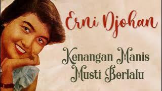 Ernie Djohan - Kenangan manis mesti berlalu (lirik lagu)
