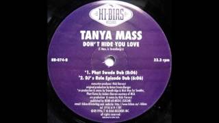 (1996) Tanya Mass - Don't Hide Your Love [StoneBridge & Nick Nice Phat Swede Dub RMX]