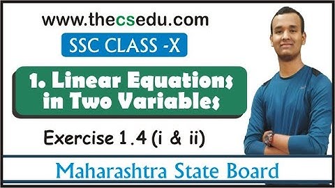 1.Linear Equation in Two Variables  Practice Set - 1.4 [(i to ii)] II CLASS X II