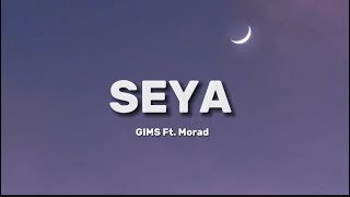 GIMS & Morad - SEYA (Lyrics)