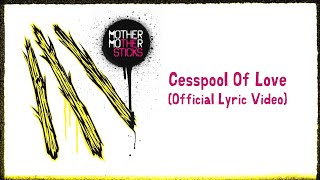 Mother Mother - Cesspool of Love (Official English Lyric Video)